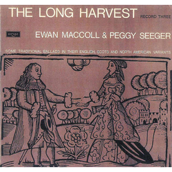 Ewan MacColl / Peggy Seeger The Long Harvest (Record Three) Vinyl LP USED