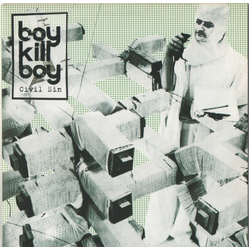 Boy Kill Boy Civil Sin Vinyl 7" USED