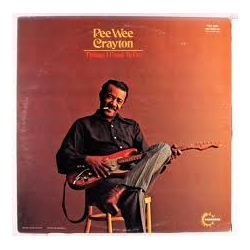 Pee Wee Crayton Things I Used To Do Vinyl LP USED