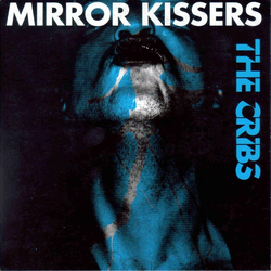 The Cribs Mirror Kissers Vinyl 7" USED
