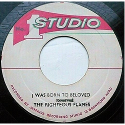 The Righteous Flames I Was Born To Beloved Vinyl 7" USED