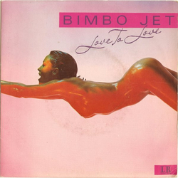 Bimbo Jet Love To Love Vinyl 7" USED