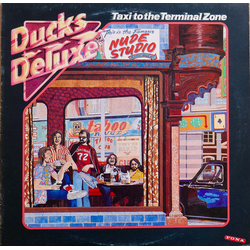 Ducks Deluxe Taxi To The Terminal Zone Vinyl LP USED