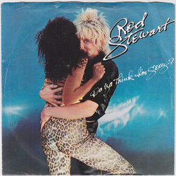 Rod Stewart Da Ya Think I'm Sexy? Vinyl 7" USED