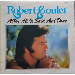 Robert Goulet After All Is Said And Done Vinyl LP USED