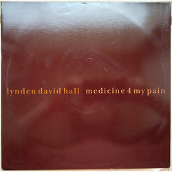 Lynden David Hall Medicine 4 My Pain Vinyl 12" USED