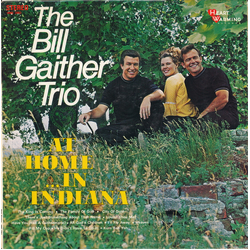 The Bill Gaither Trio At Home In Indiana Vinyl LP USED