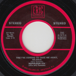 Napoleon XIV They're Coming To Take Me Away, Ha-Haa! /  Photogenic, Schizophrenic You Vinyl 7" USED