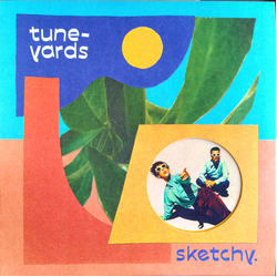 Tune-Yards Sketchy. Vinyl LP USED