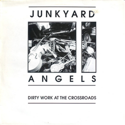 Junkyard Angels (2) Dirty Work At The Crossroads Vinyl LP USED
