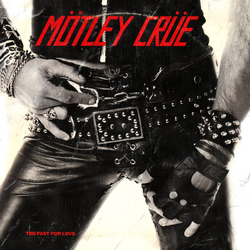 Mötley Crüe Too Fast For Love Vinyl LP USED
