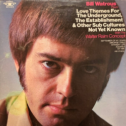 Bill Watrous / Walter Raim Concept Love Themes For The Underground, The Establishment & Other Sub Cultures Not Yet Known Vinyl LP USED