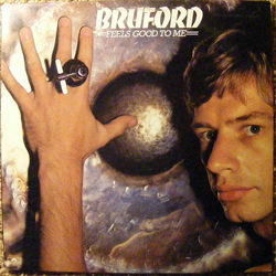 Bruford Feels Good To Me Vinyl LP USED