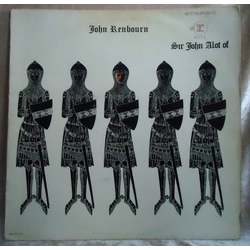John Renbourn Sir John Alot Of Merrie Englandes Musyk Thyng & Ye Grene Knyghte Vinyl LP USED