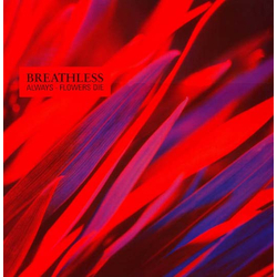Breathless Always / Flowers Die Vinyl 12" USED