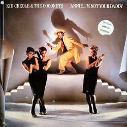 Kid Creole And The Coconuts Annie, I'm Not Your Daddy Vinyl 12" USED