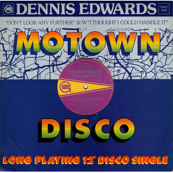 Dennis Edwards Don't Look Any Further b/w I Thought I Could Handle It Vinyl 12" USED