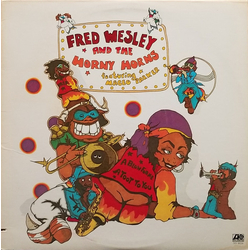 Fred Wesley & The Horny Horns / Maceo Parker A Blow For Me, A Toot To You Vinyl LP USED
