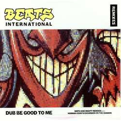 Beats International Dub Be Good To Me (Remixes) Vinyl 12" USED