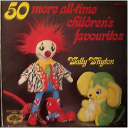Wally Whyton 50 More All-Time Children's Favourites Vinyl LP USED