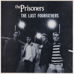 The Prisoners The Last Fourfathers Vinyl LP USED