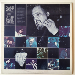 Charles Mingus Three Or Four Shades Of Blues Vinyl LP USED