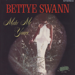 Bettye Swann Make Me Yours Vinyl LP USED