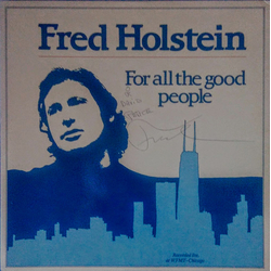 Fred Holstein For All The Good People Vinyl LP USED