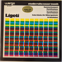 György Ligeti Kammerkonzert / Ramifications  (Version Für Streichorchester) / Ramifications (Version Für 12 Solostreicher) / Zehn Stücke Für Bläserqui