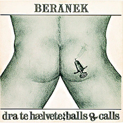 Beranek Dra Te Hælvete / Balls & Calls Vinyl 7" USED
