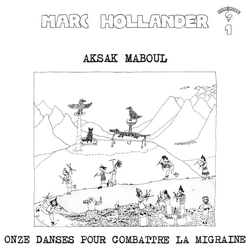 Aksak Maboul / Marc Hollander Onze Danses Pour Combattre La Migraine Vinyl LP USED