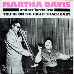Martha Davis And Her Torrid Trio You're On The Right Track Baby Vinyl LP USED