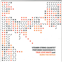 The Vitamin String Quartet Vitamin String Quartet Performs Radiohead's True Love Waits And Burn The Witch Vinyl 7" USED