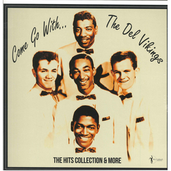 The Dell-Vikings Come Go With The Vikings (1956-62) The Hits Collection & More Vinyl LP USED