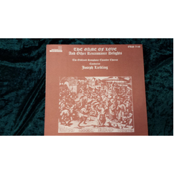 Oakland Symphony Chamber Chorus / Joseph Liebling The Game Of Love And Other Renaissance Delights Vinyl LP USED