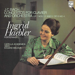 Johann Christian Bach / Ingrid Haebler / Capella Academica Wien / Eduard Melkus Concertos For Clavier And Orchestra Op. 7 Nos. 1, 2 And 3 / Op. 13 No.