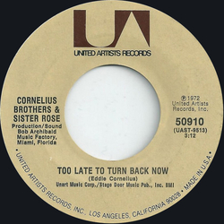 Cornelius Brothers & Sister Rose Too Late To Turn Back Now Vinyl 7" USED