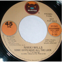 Nikki Wills Some Guys Have All The Luck USED VINYL 7INCH 45 RPM PROMO STEREO MONO