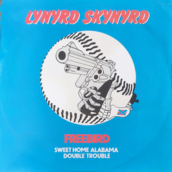 Lynyrd Skynyrd Free Bird / Sweet Home Alabama / Double Trouble Vinyl 12" USED