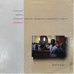 Rev. Milton Brunson / The Thompson Community Singers There Is Hope Vinyl LP USED