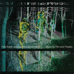 Felix Kubin / Das Mineralorchester II: Music For Film And Theatre Vinyl LP USED