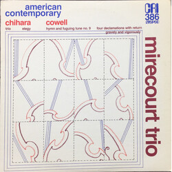 Paul Chihara / Henry Cowell / The Mirecourt Trio Trio / Elegy / Hymn And Fuguing Tune No. 9 / Four Declamations With Return / Gravely And Vigorously V