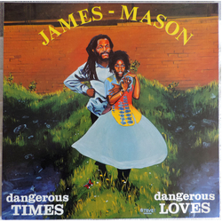 Nobby James / Al Alphanso Mason Dangerous Times / Dangerous Loves Vinyl LP USED
