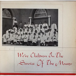Community Ensemble Choir We're Children In The Service Of The Master Vinyl LP USED