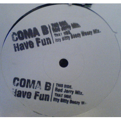 Coma B Have Fun Vinyl 12" USED