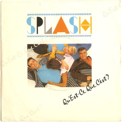 Splash (15) Qu'Est-Ce Que C'Est? Vinyl 7" USED