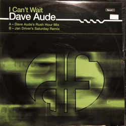 Dave Audé I Can't Wait (Record 1) Vinyl 12" USED