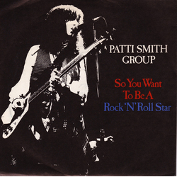 Patti Smith Group So You Want To Be A Rock'n'Roll Star Vinyl 7" USED