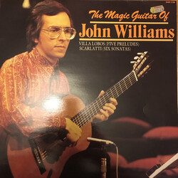 John Williams (7) The Magic Guitar Of John Williams: Villa Lobos (Five Preludes) / Scarlatti (Six Sonatas) Vinyl LP USED