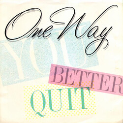 One Way You Better Quit / Oh Girl USED VINYL 7INCH